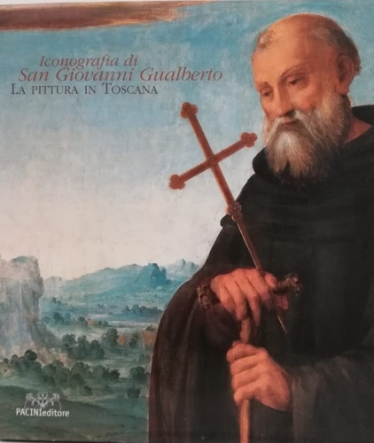 Iconografia di San Giovanni Gualberto. La pittura in Toscana.