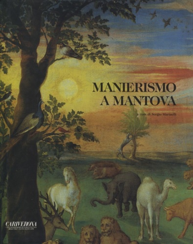 9788882151300-Manierismo a Mantova. La pittura da Giulio Romano all'età di Rubens.