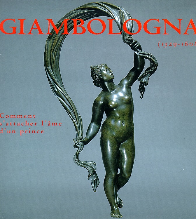 9782850563584-Giambologna 1529-1608. La sculpture du Maitre et de ses successeurs. Collection