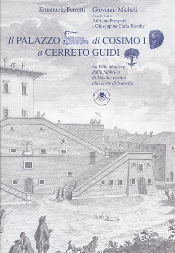 Il palazzo di Cosimo I a Cerreto Guidi.