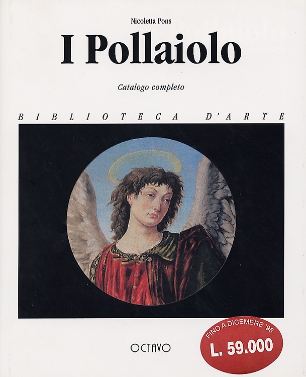 9788880300151-I Pollaiolo. Catalogo completo.