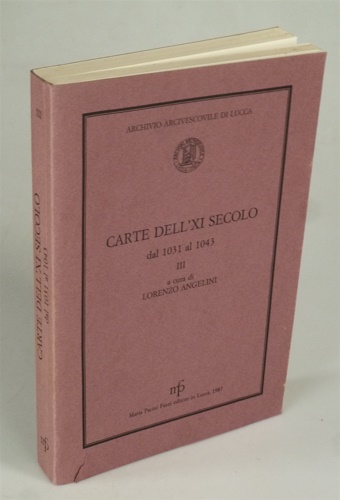 Carte dell'XI secolo dal 1031 al 1043. Volume III.