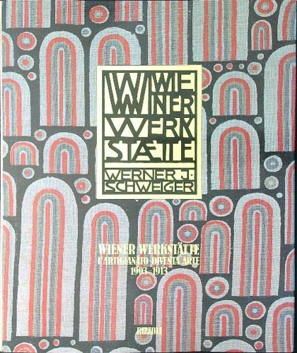 9788817241540-Wiener Werkstaette. L'artigianato diventa arte.1903-1913.