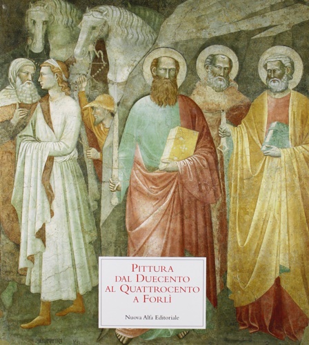 9788877795045-Pittura dal Duecento al Quattrocento a Forlì.