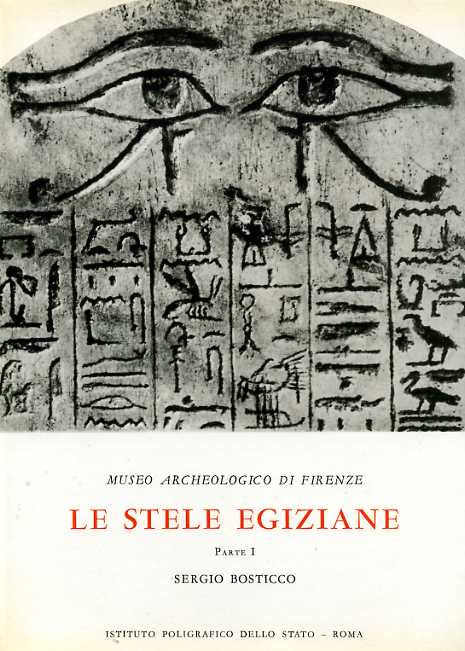 9788824030106-Museo Archeologico di Firenze. Le stele egiziane dall'Antico al Nuovo Regno. Vol