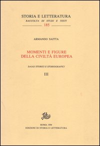 9788884989154-Momenti e figure della civiltà europea. Voll.III,IV: Saggi storici e storiografi