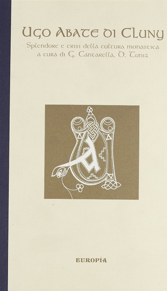9788816771031-Ugo Abate di Cluny. Splendore e crisi della cultura monastica.