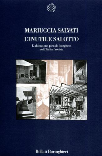 9788833907444-L'inutile salotto. L'abitazione piccolo-borghese nell'Italia fascista.
