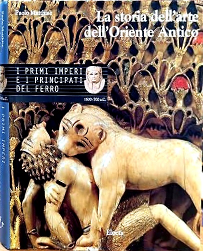 9788843553495-La storia dell'arte dell'Oriente Antico. I primi imperi e i principati del ferro
