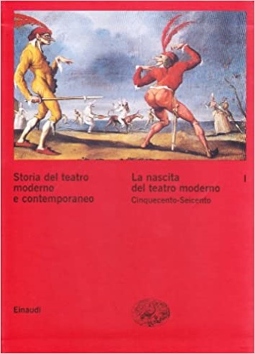 9788806147501-Storia del teatro moderno e contemporaneo. Vol.I:La nascita del teatro moderno.