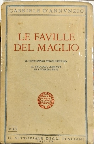 Le faville del maglio. Tomo I: Il venturiero senza ventura, il secondo amante di