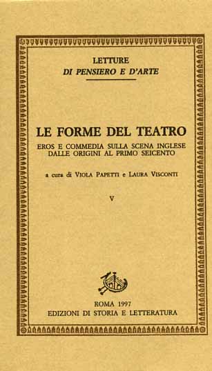 9788887114034-Le forme del teatro. Vol.V: Eros e commedia sulla scena inglese dalle origini al