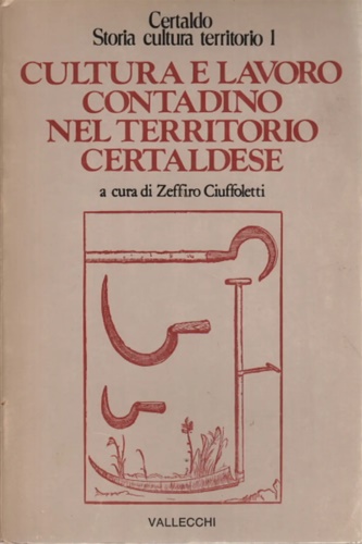 Cultura e lavoro contadino nel territorio certaldese.