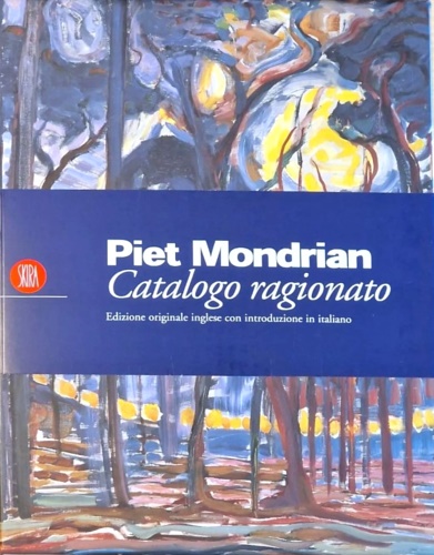 9788881181490-Piet Mondrian. Catalogue Raisonné of the Naturalistic Works. Vol.I:Until early 1