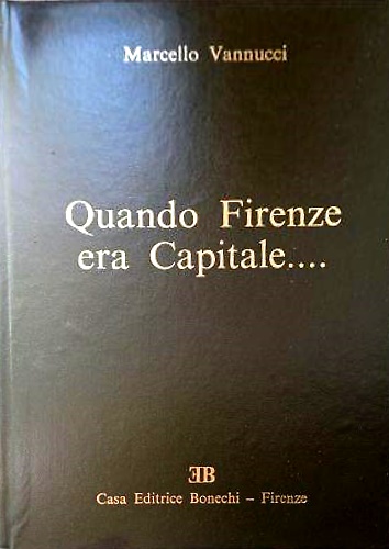 9788870093391-Quando Firenze era capitale. Storie di strada e di salotto.