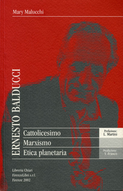 9788887774337-Ernesto Balducci. Cattolicesimo Marxismo Etica planetaria.