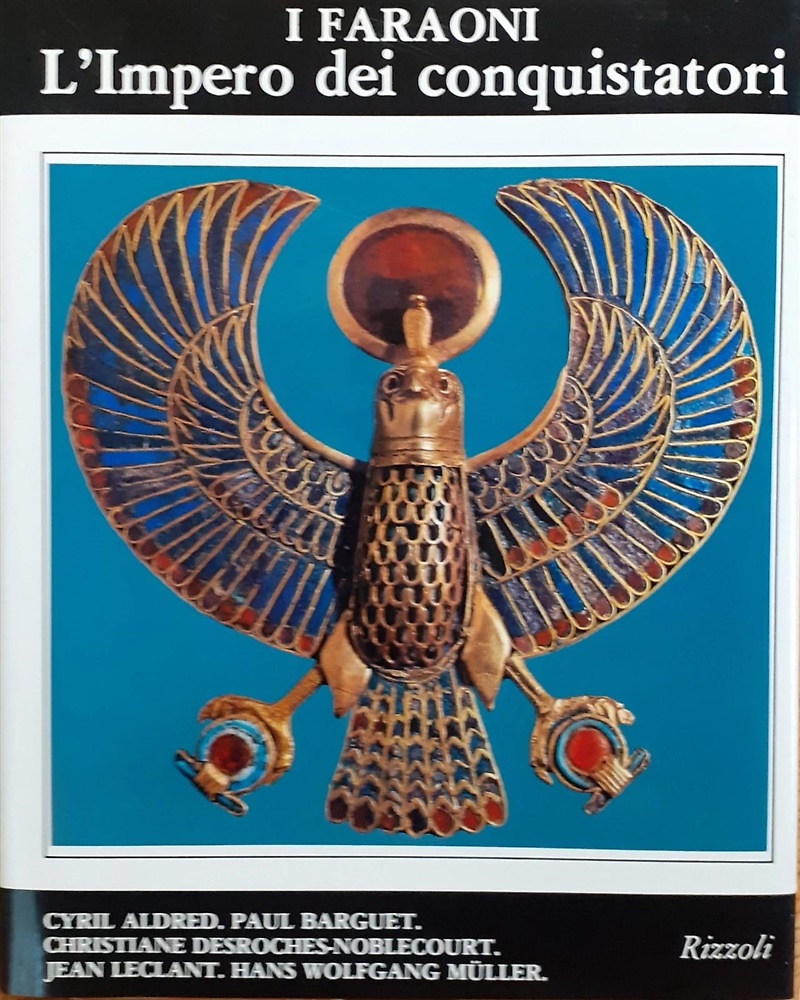 Il mondo egizio. I Faraoni. Vol. II: L'Impero dei conquistatori. L'Egitto durant