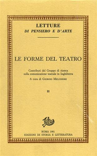 Le forme del teatro. Vol.II: Contributi del Gruppo di ricerca sulla comunicazion