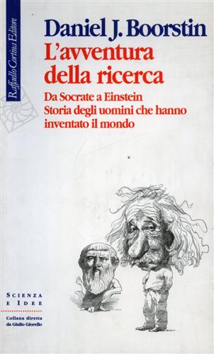 9788870787740-L'avventura della ricerca. Da Socrate a Einstein. Storia degli uomini che hanno