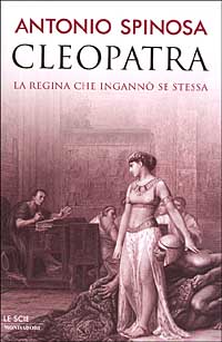 9788804506836-Cleopatra. La regina che ingannò se stessa.