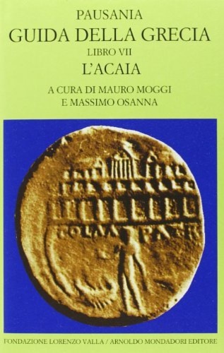 9788804474098-Guida della Grecia. Libro VII:L'Acaia.