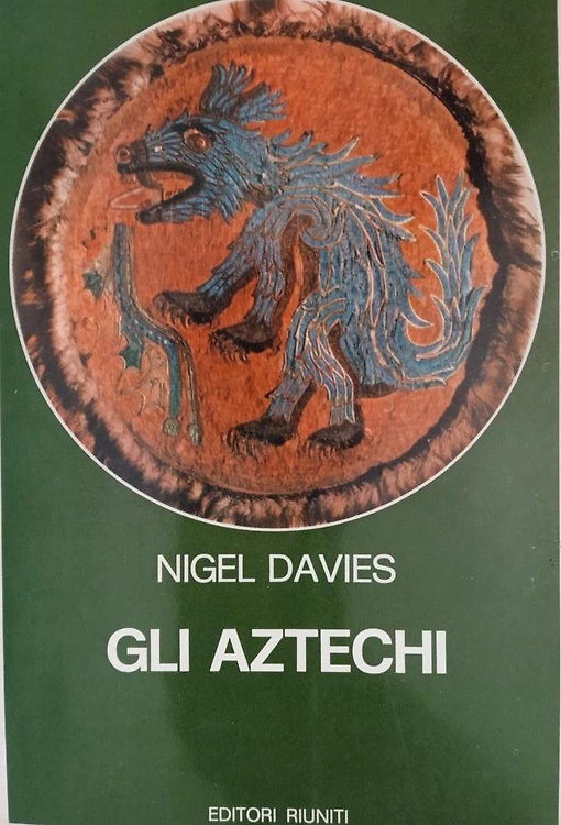 Gli Aztechi. Storia di un impero.