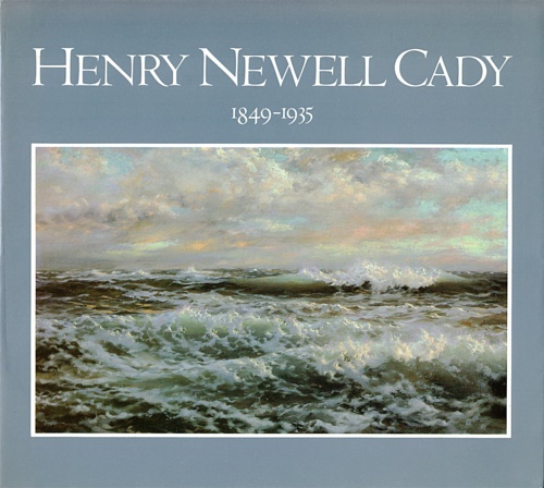 Henry Newell Cady. Warren, Rhode Island 1849-1935. from the Collection of Robert