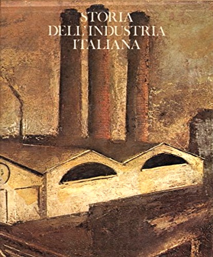 Storia dell'industria Italiana.