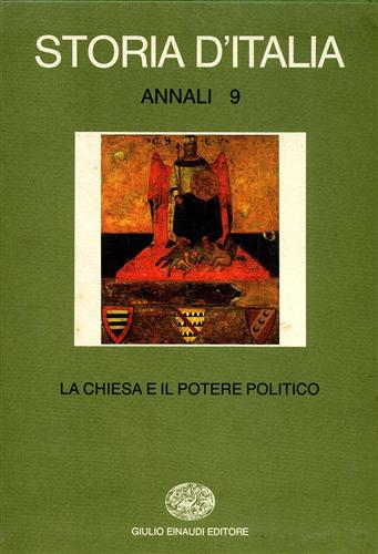 9788806593414-Storia d'Italia. Annali, vol.9: La Chiesa e il potere politico dal Medioevo all'