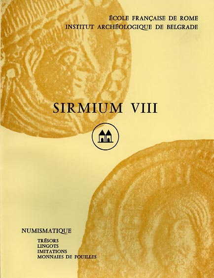 9782728304417-Recherches archéologiques Franco-Yugoslaves à Sirmium. Vol.VIII: Etudes de numis