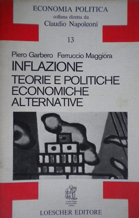 Inflazione. Teorie politiche economiche alternative.