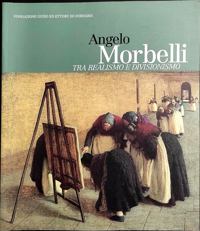 9788888103068-Angelo Morbelli tra realismo e divisionismo.