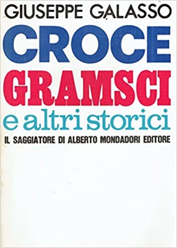 Croce, Gramsci e altri storici.