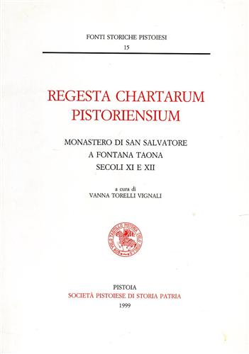 9788866120087-Regesta Chartarum Pistoriensium. Monastero di San Salvatore a Fontana Taona. Sec