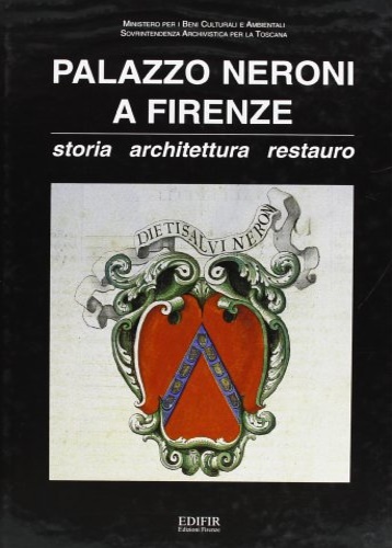 9788879700412-Palazzo Neroni a Firenze. Storia, architettura, restauro.