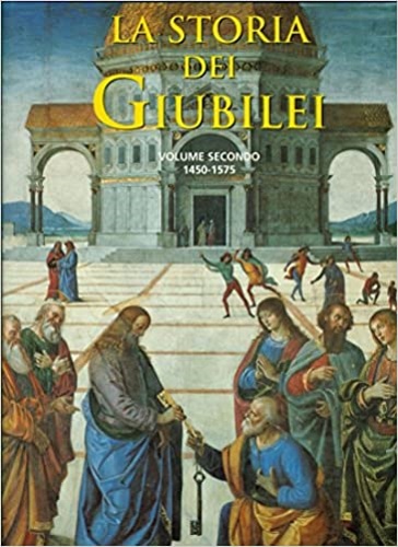 9788809214248-La storia dei giubilei. Vol.II:1450-1575.