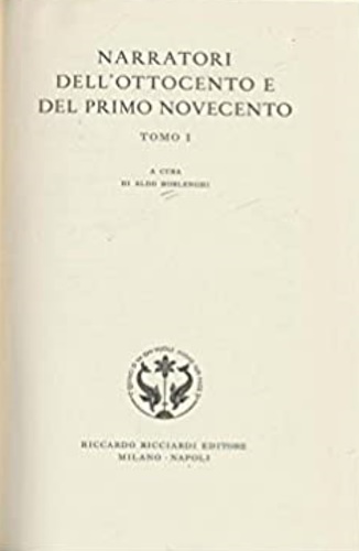 Narratori dell'Ottocento e del primo Novecento. Tomo I.