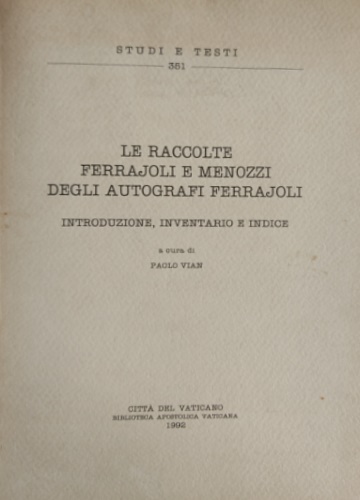 9788821006395-Le raccolte Ferrajoli e Menozzi degli autografi Ferrajoli. Introduzione, inventa
