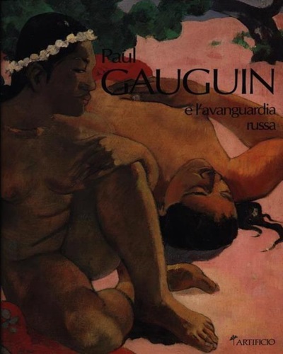 9788886488020-Paul Gauguin e l'avanguardia Russa. Con il testo originale 