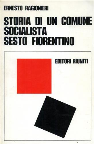Un comune socialista. Sesto Fiorentino.