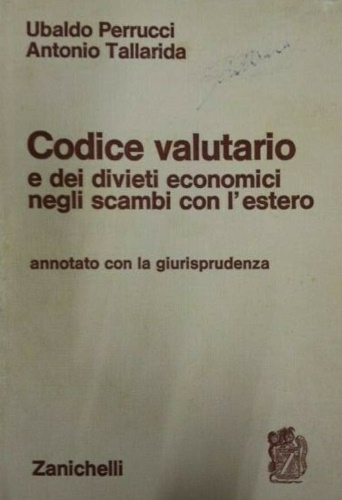 Codice valutario e dei divieti economici negli scambi con l'estero, annotato con