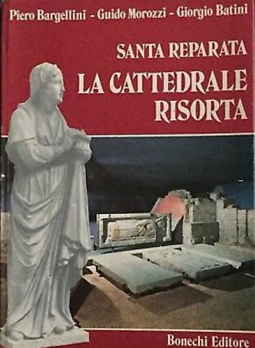 Santa Reparata. La cattedrale risorta.