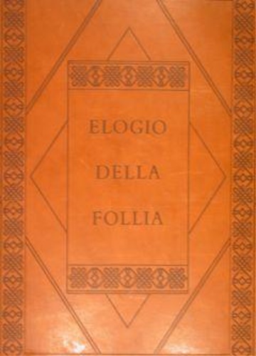 Elogio della follia.