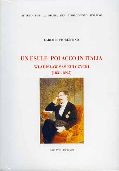 9788885760981-Un esule polacco in Italia. Wladislaw Sas Kulczycki 1831-1895.