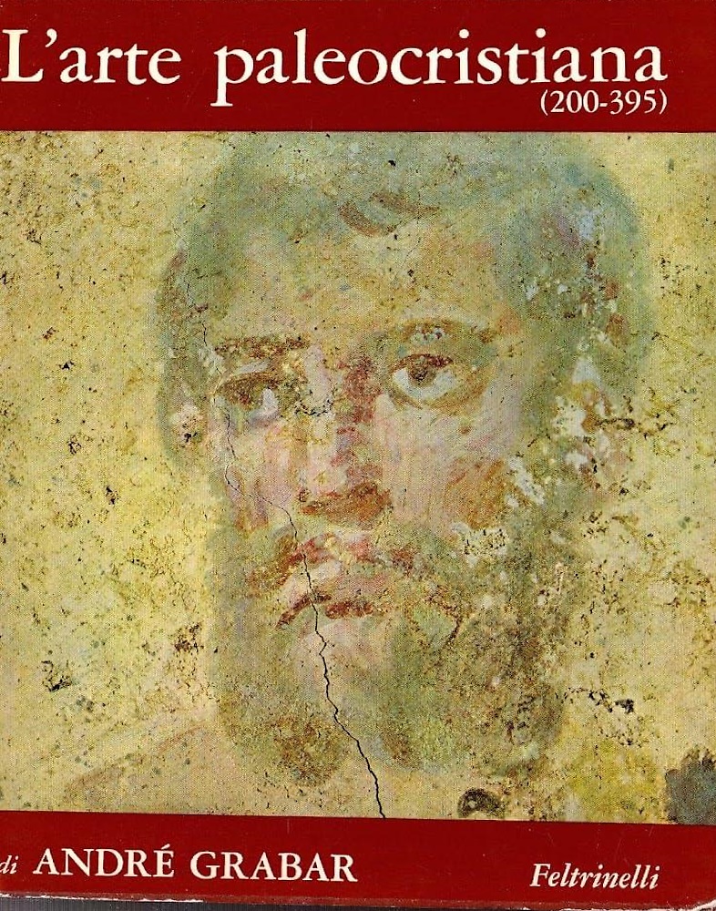 L'Arte paleocristiana 200-395.