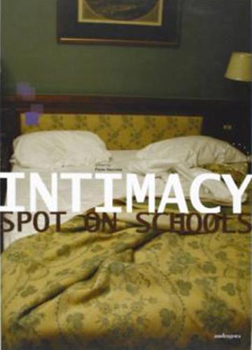 9788874610211-Intimacy. Spot on schools. Edited by P.Giaconia.