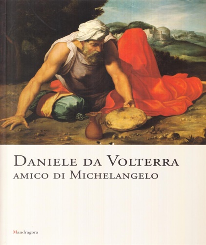 9788874610198-Daniele da Volterra amico di Michelangelo.
