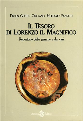 Il Tesoro di Lorenzo il Magnifico. Repertorio delle gemme e dei vasi.