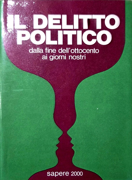 9788876730122-Il delitto politico dalla fine dell'Ottocento ai giorni nostri.