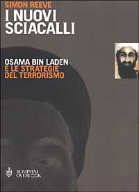 9788845251016-I nuovi sciacalli.Osama Bin Laden e le strategie del terrorismo.